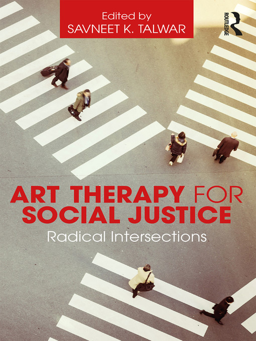 Title details for Art Therapy for Social Justice by Savneet K. Talwar - Wait list